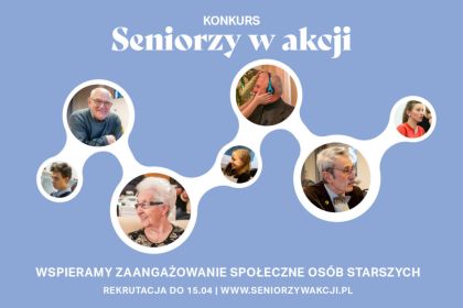 Konkurs "Seniorzy w akcji"! Rekrutacja do 15 kwietnia 2022 r.