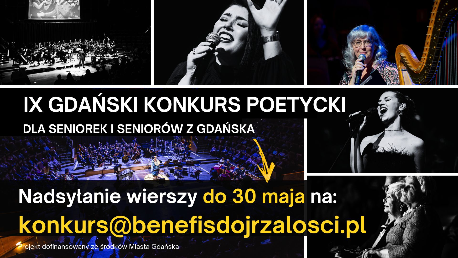 Grafika w ciemnych kolorach zawierająca nazwę Benefis Dojrzałości - IX edycja Gdańskiego Konkursu Poetyckiego. W tle widać zdjęcia artystów i muzyków wykonujących utwory. Widnieje rownież termin nadsyłania prac - 30 maja 2025 oraz adres e-mail: konkurs@benefisdojrzalosci.pl.